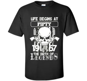 50th Birthday Gifts 1967 The Birth Of Legends T-Shirt shirt