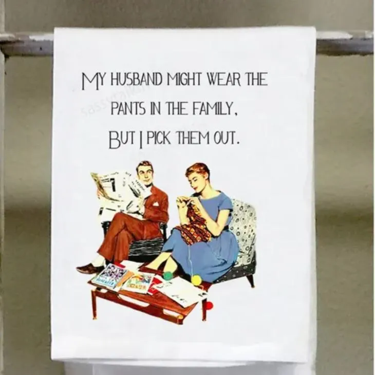 Husband Wears The Pants Kitchen Towel