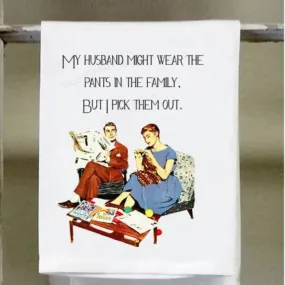 Husband Wears The Pants Kitchen Towel