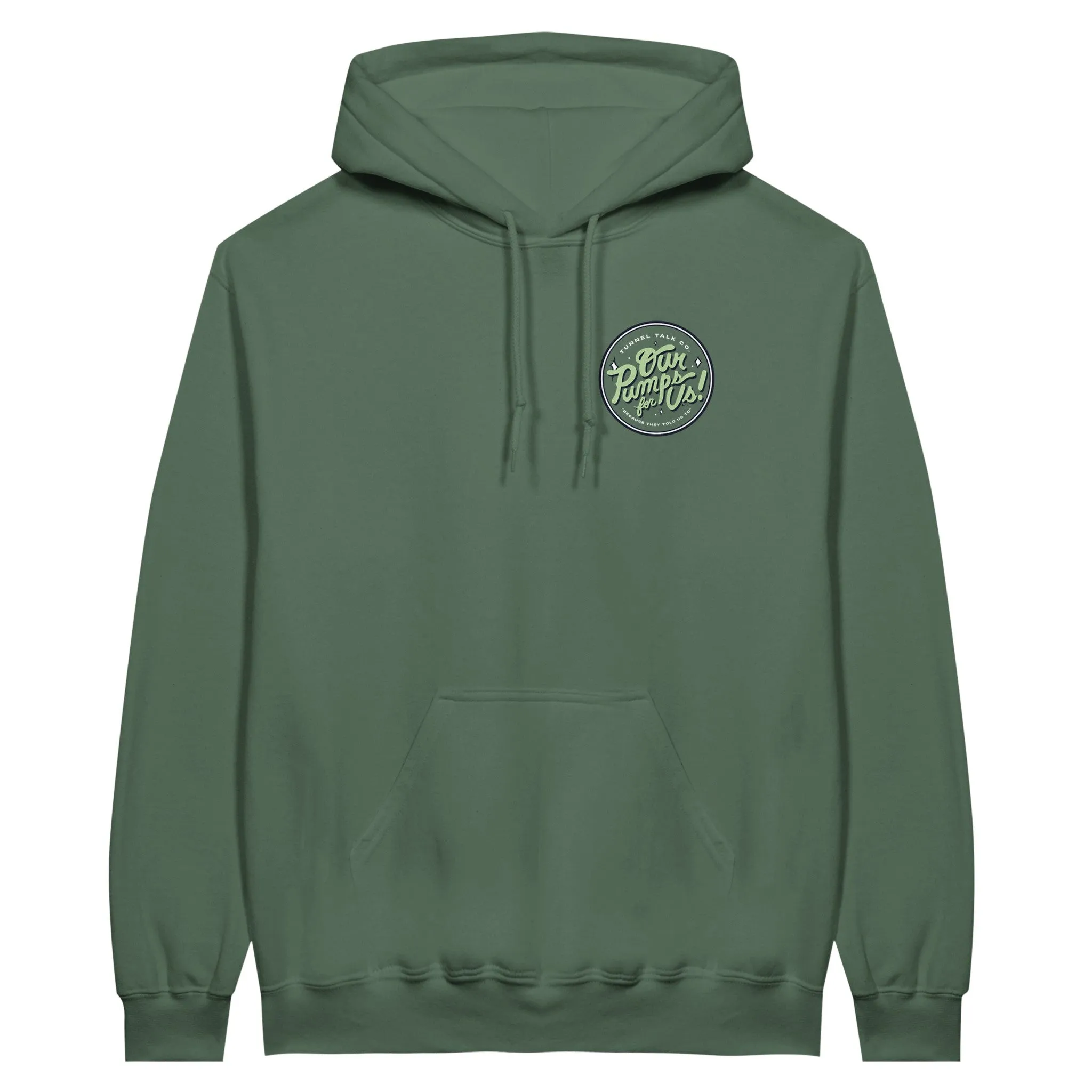 Our Pumps For Us! Deluxe Military Green Hoodie